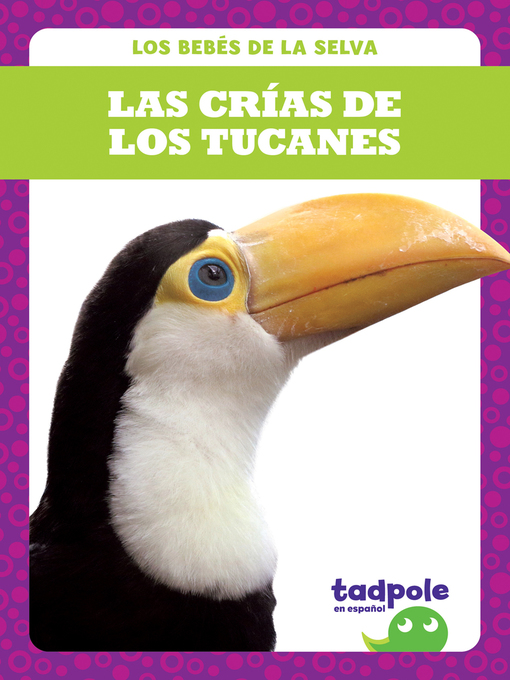 Title details for Las crías de los tucanes (Toucan Chicks) by Genevieve Nilsen - Available